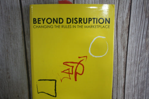 "Beyond Disruption: Changing the Rules in the Marketplace" by Jean-Marie Dru