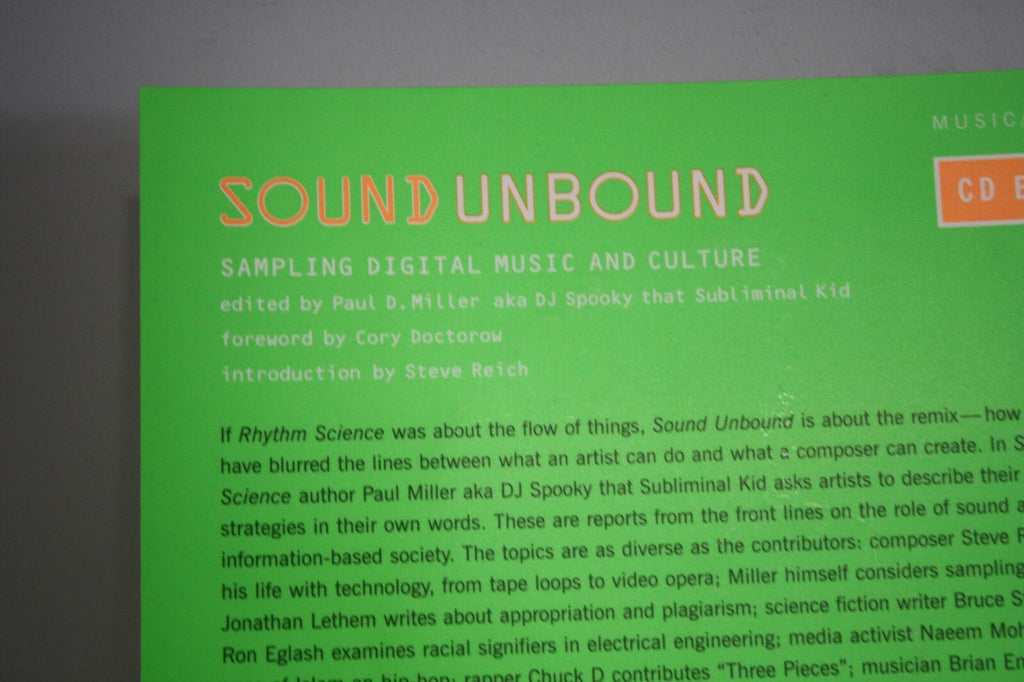 Sound Unbound: Sampling Digital Music and Culture by Paul D. Miller (DJ Spooky)