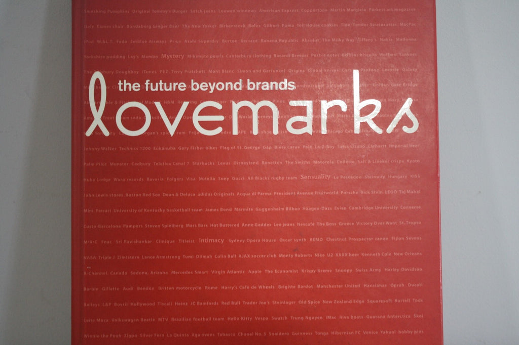 "Lovemarks: The Future Beyond Brands" by Kevin Roberts.