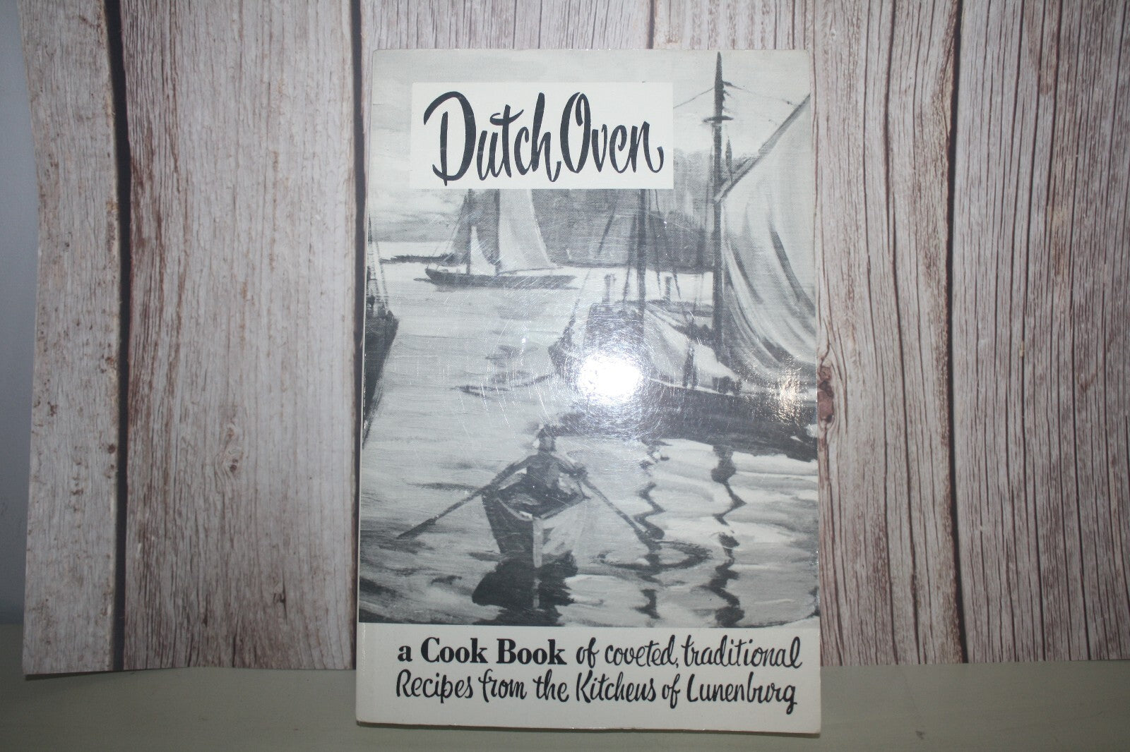 "Dutch Oven: A Cook Book of Coveted Traditional Recipes