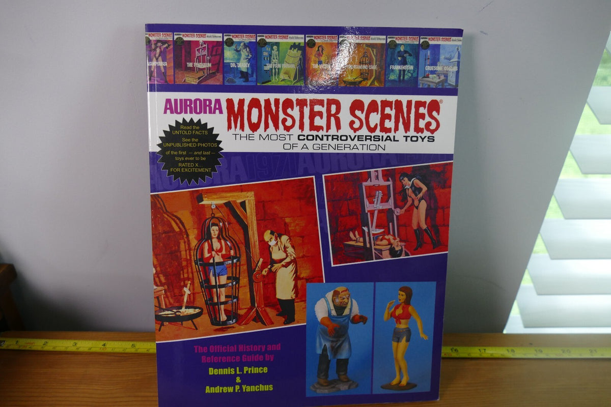 Aurora Monster Scenes: The Most Controversial Toys of a Generation Book