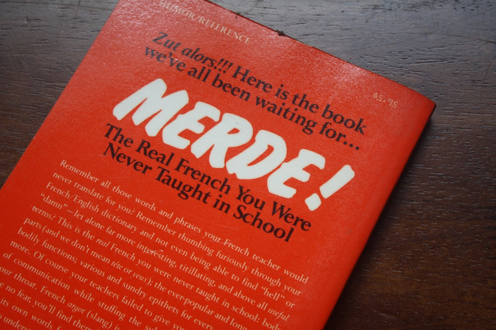 MERDE! The REAL French You Were Never Taught at School by Genevieve